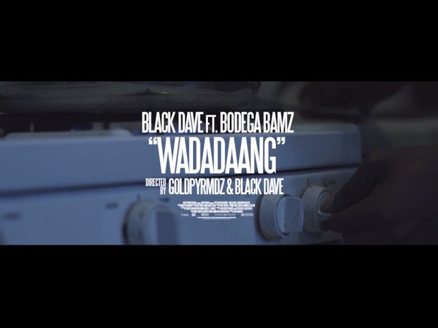 Black Dave, Bodega Bamz - Wadadadang