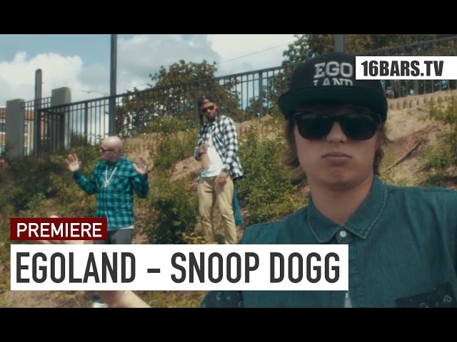 Egoland - Snoop Dogg (16BARS.TV PREMIERE)