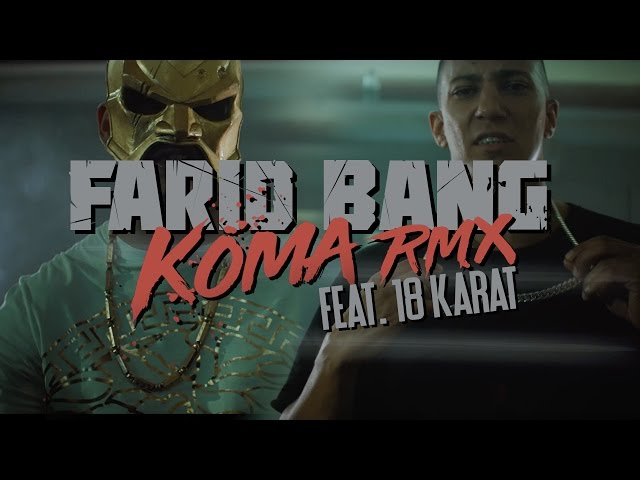 Farid Bang, 18 Karat - Koma (Remix)