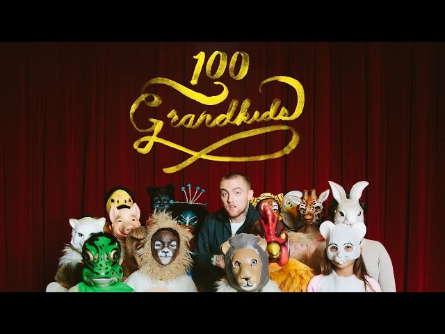 Mac Miller - 100 Grandkids