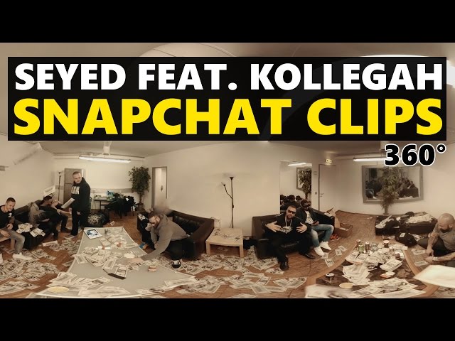 Seyed, Kollegah - Snapchat Clips (360 Grad Video)