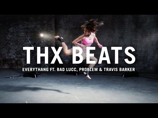 THX, Travis Barker, Bad Lucc, Problem - Everythang