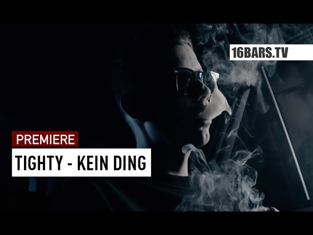 Tighty - Kein Ding (PREMIERE)