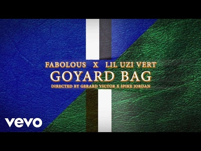 Fabolous, Lil Uzi Vert - Goyard Bag