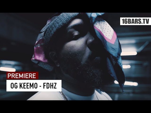 OG Keemo - FDHZ (Premiere)